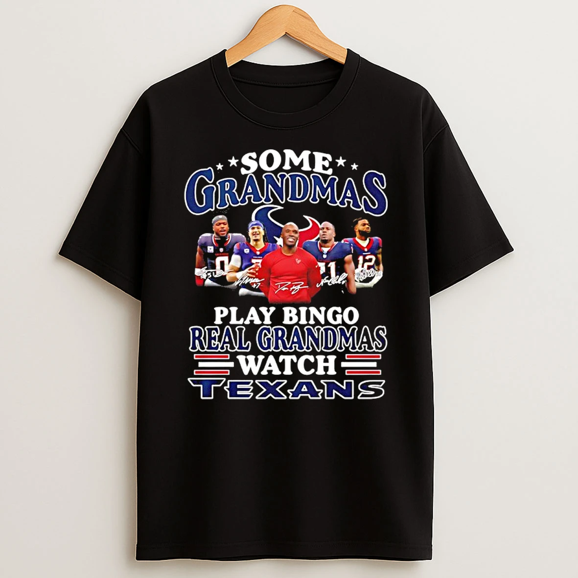 Some Grandmas Play Bingo Real Grandmas Houston Texans Shirts