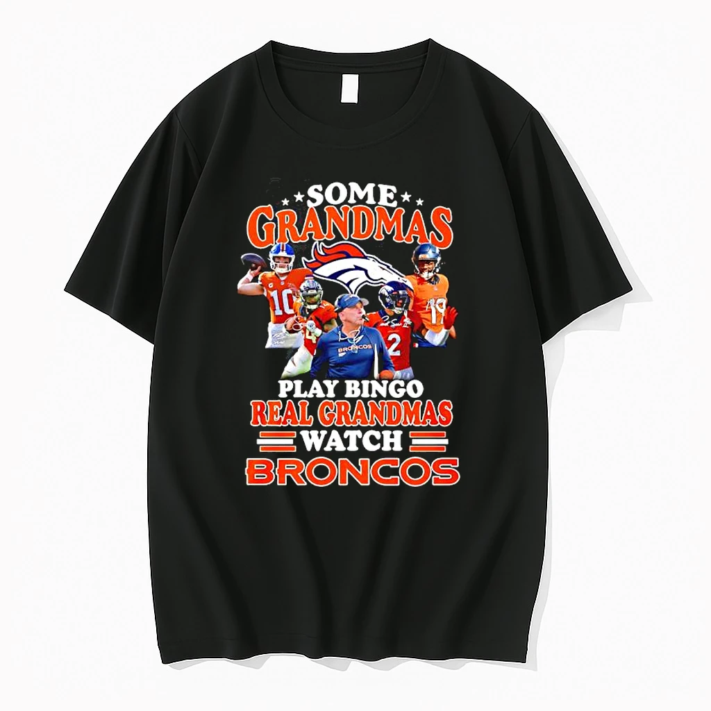 Some Grandmas Play Bingo Real Grandmas Watch Denver Broncos Fan Loyalty And Dedication Shirts
