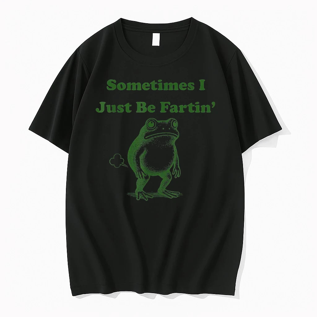 Sometimes I Just Be Fartin Frog Meme Shirts