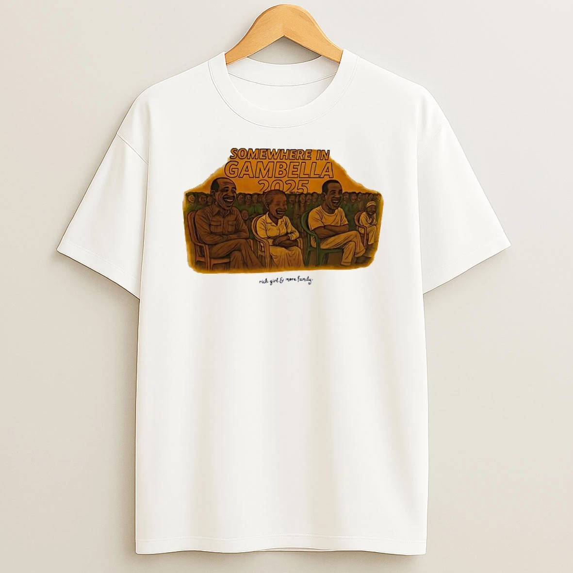 Somewhere In Gambella 2025 Rich Girl And More Family Shirts