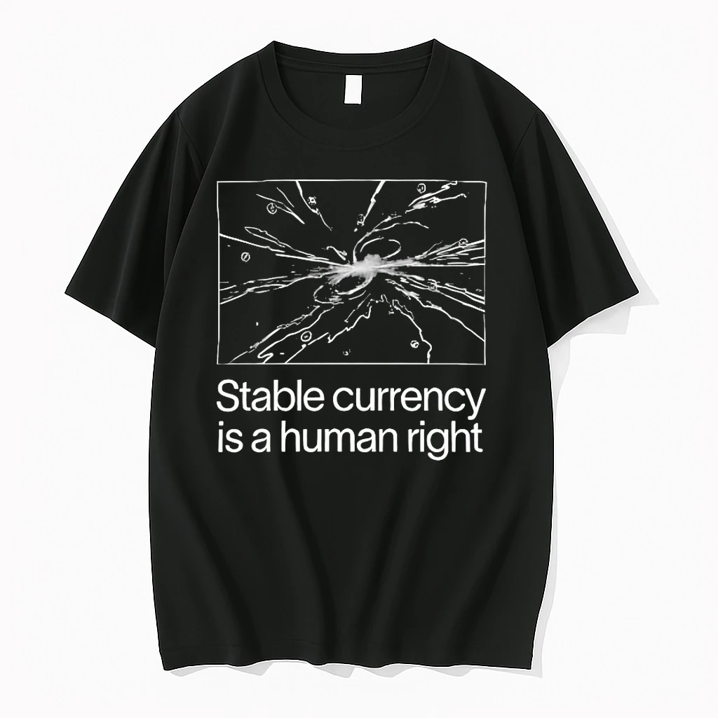 Stable Currency Is A Human Right Shirts