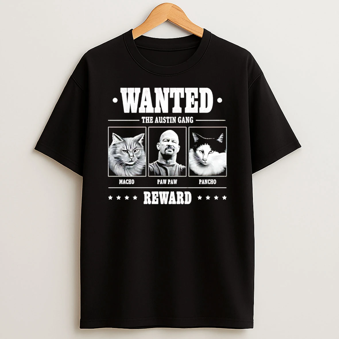 Steve Austin Wanted The Austin Gang Shirts
