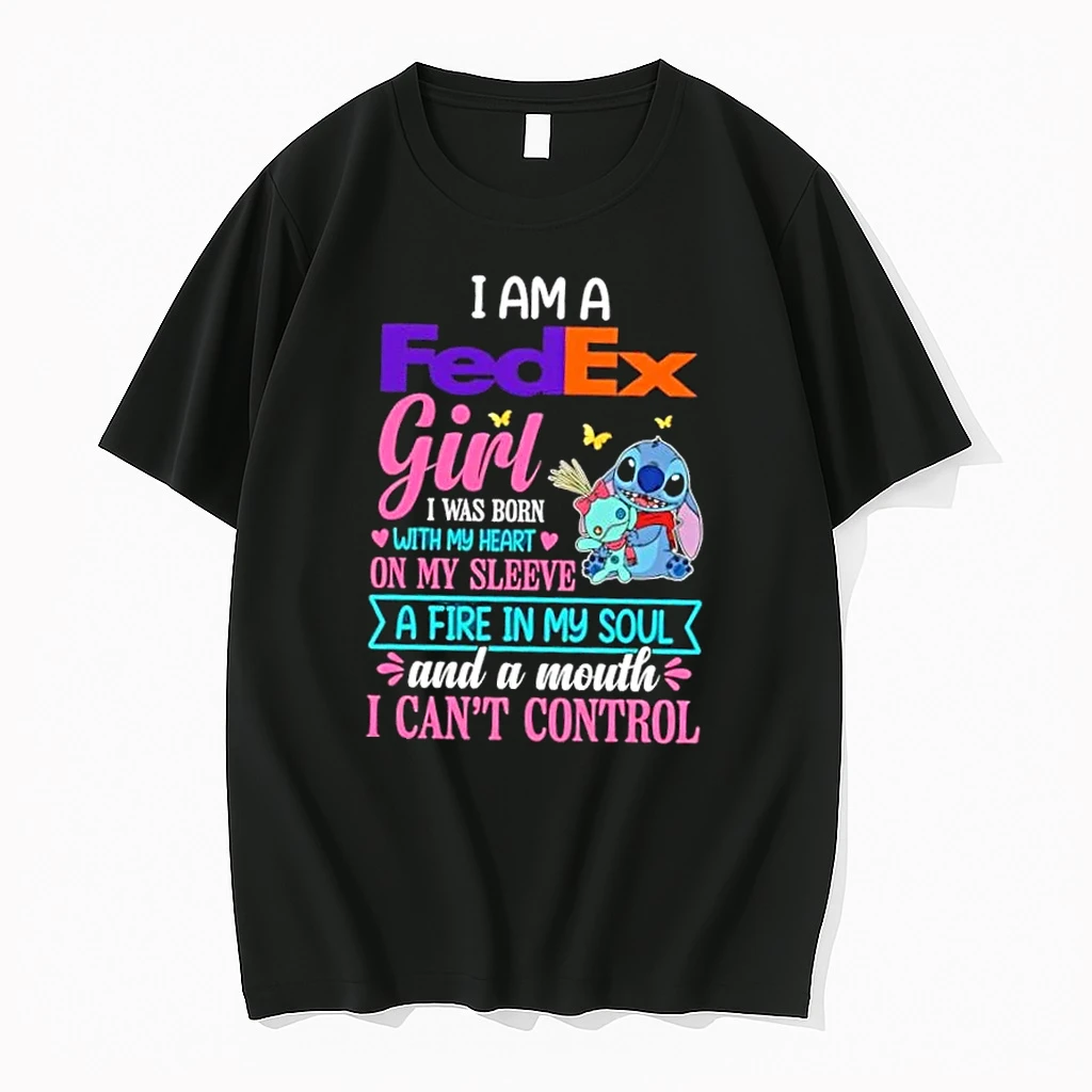 Stitch I Am A Fedex Girl I Was Born With My Heart On My Sleeve A Fire In My Soul And A Mouth I Cant Control Shirts