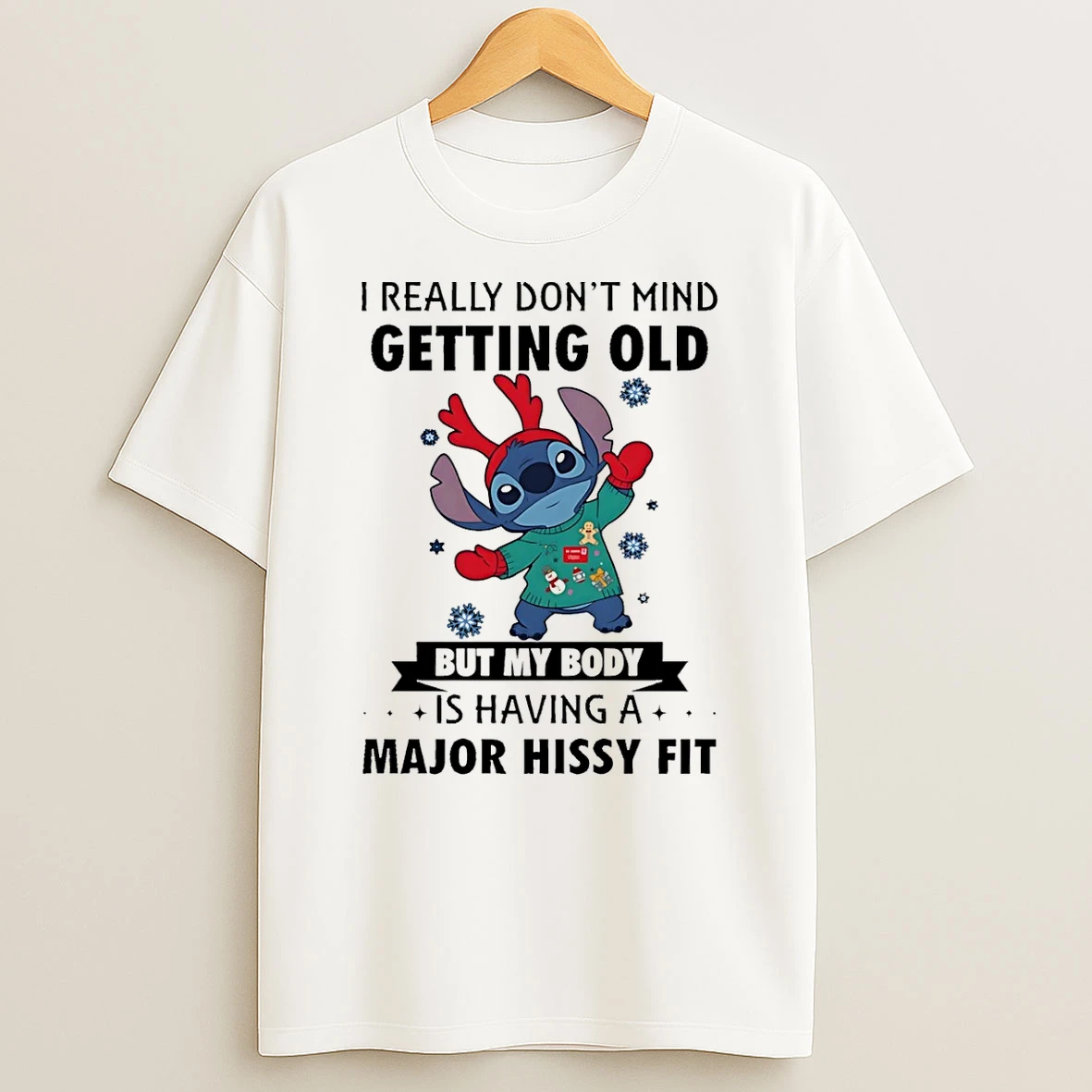Stitch I Really Dont Mind Getting Old But My Body Is Having A Major Hissy Fit Shirts
