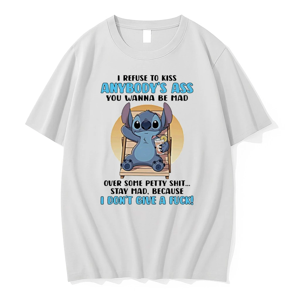 Stitch Beach I Refuse To Kiss Anybodys Ass You Wanna Be Mad Over Some Petty Shit Stay Mad Because I Dont Give A Fuck Shirts