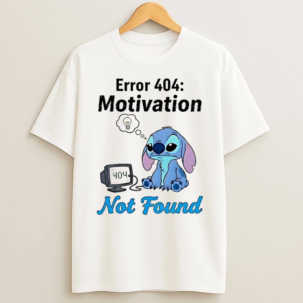 Stitch Error 404 Motivation Not Found Shirts