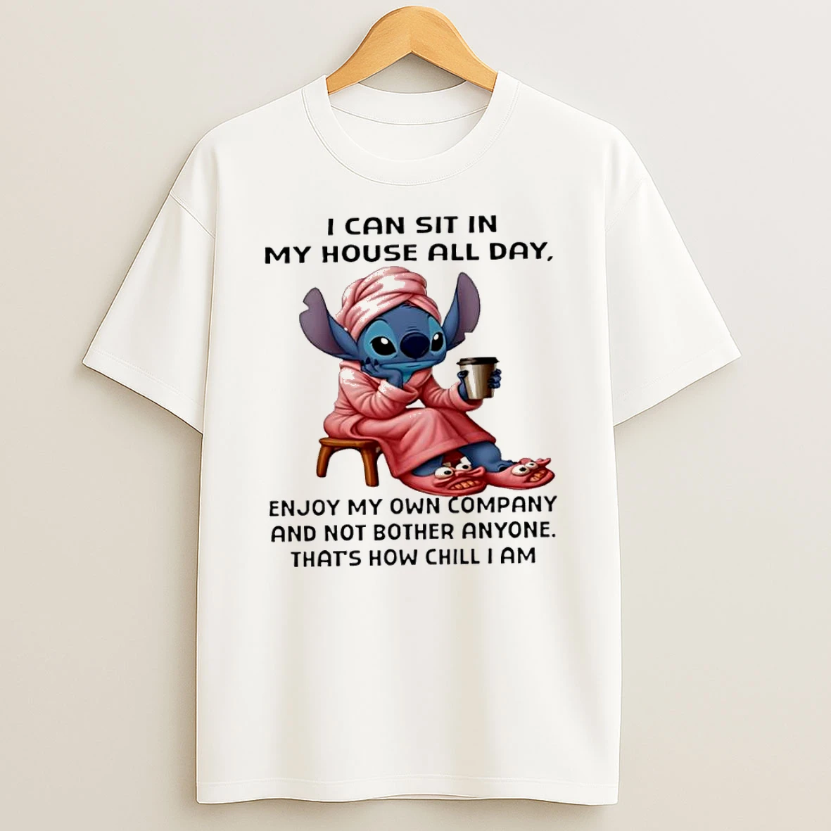 Stitch I Can Sit In My House All Day Enjoy My Own Company And Not Bother Anyone Thats How Chill I Am Shirts