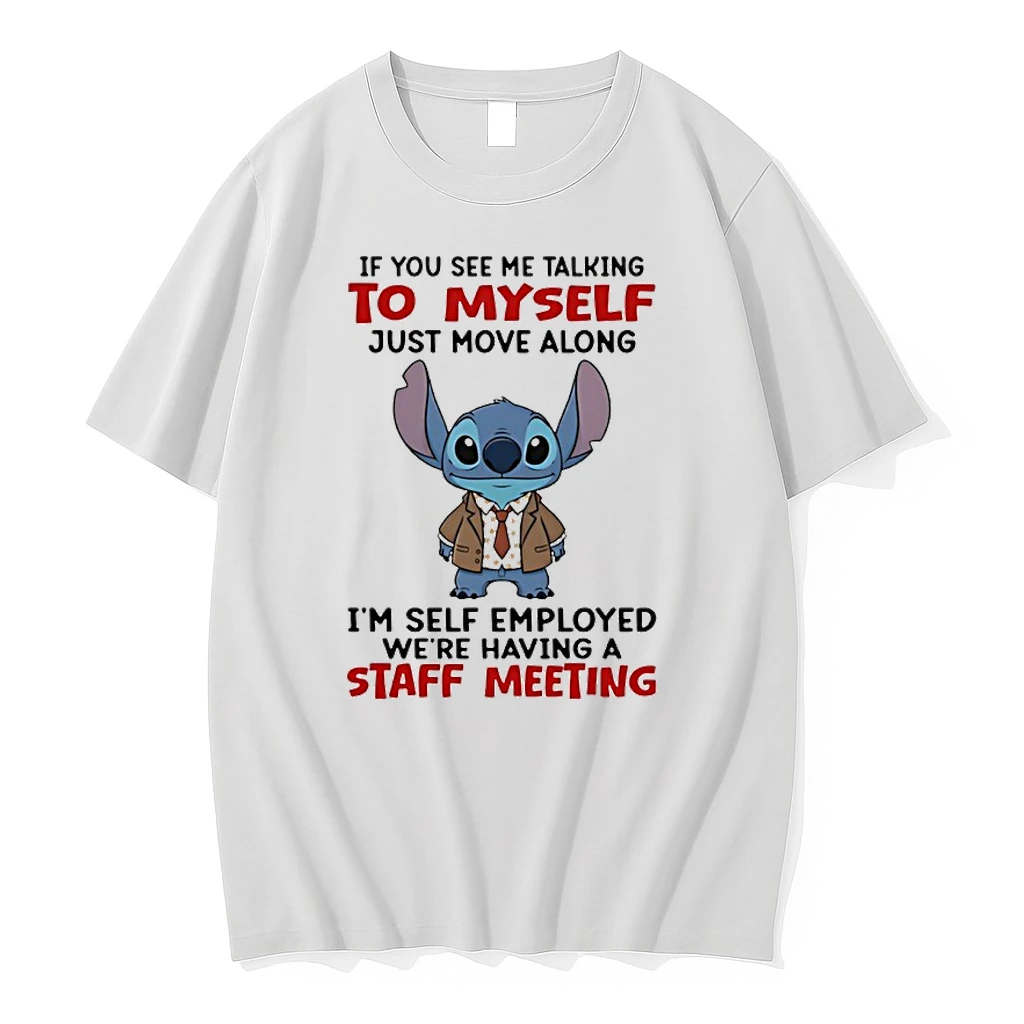 Stitch If You See Me Talking To Myself Just Move Along Im Self Employed Were Having A Staff Meeting Shirts
