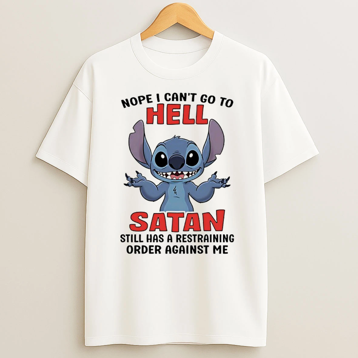 Stitch Nope I Cant Go To Hell Satan Still Has A Restraining Order Against Me Shirts