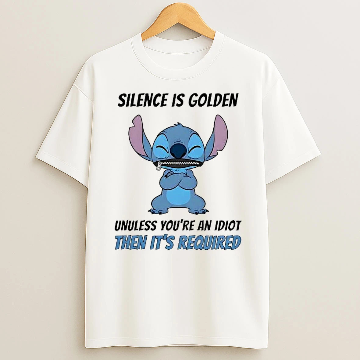 Stitch Silence Is Golden Unuless Youre An Idiot Then Its Required Shirts