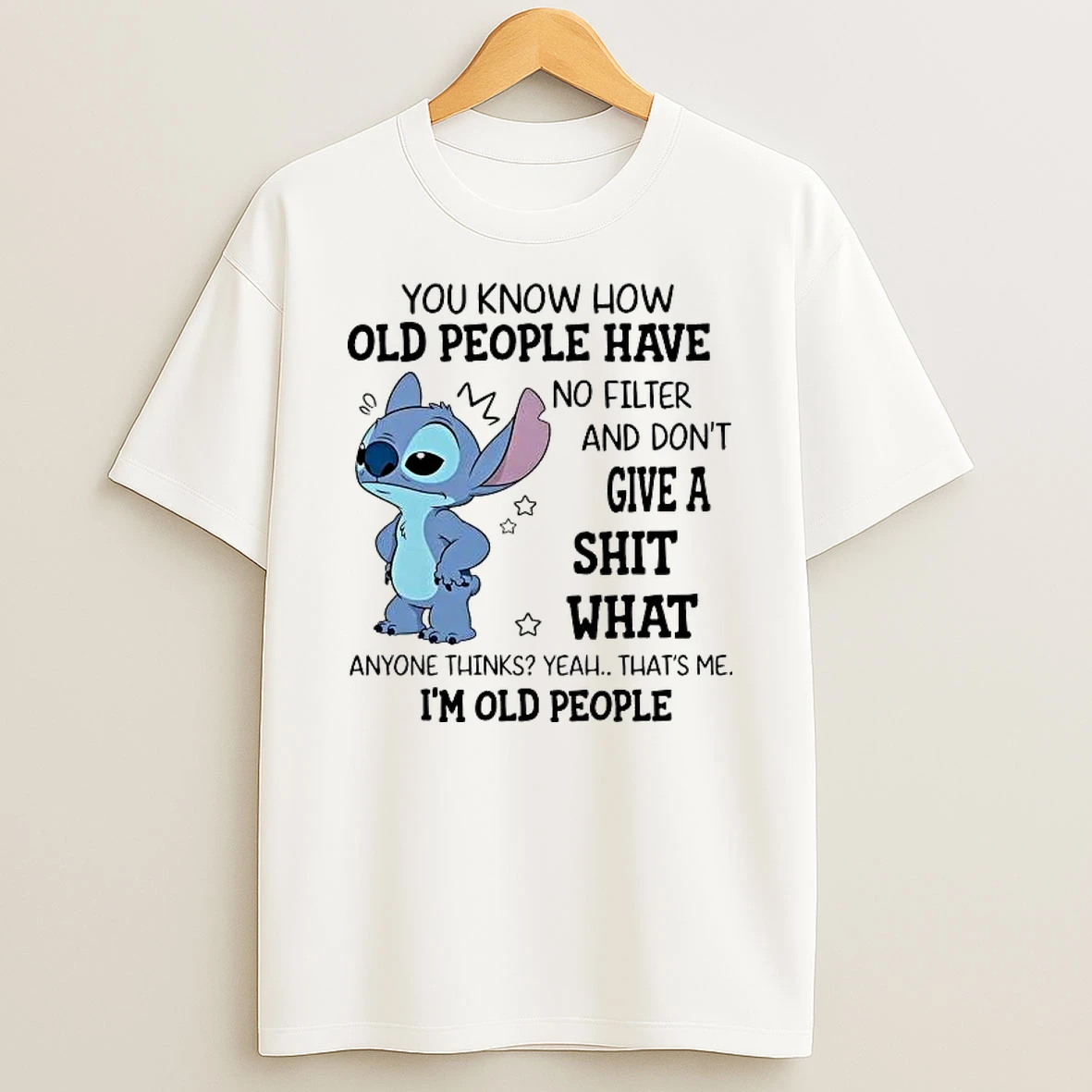 Stitch You Know How Old People Have No Filter Shirts