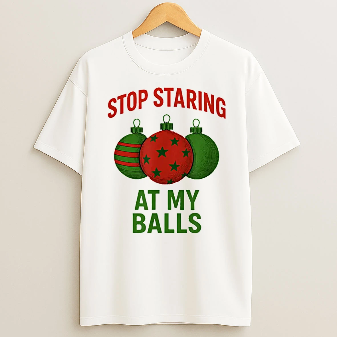 Stop Staring At My Balls Shirts