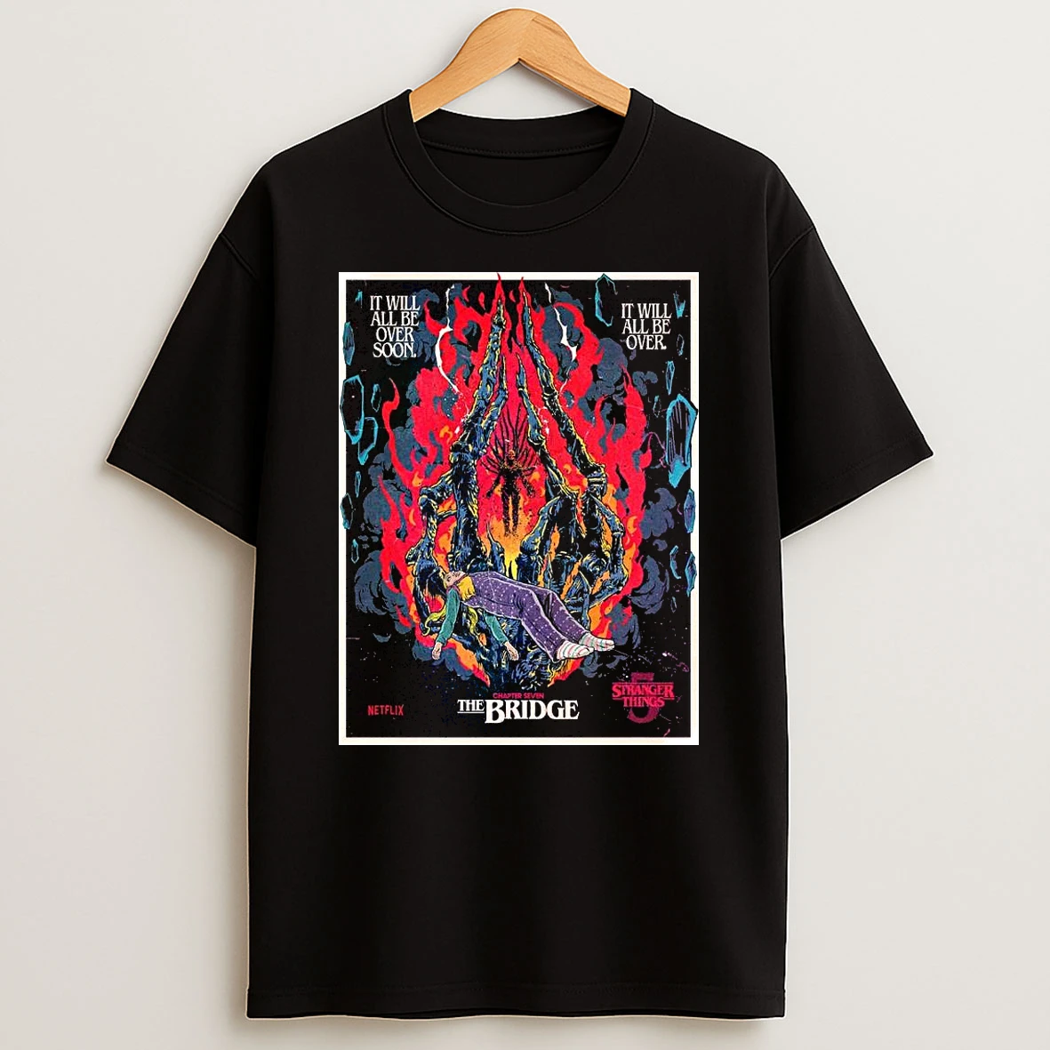 Stranger Things 5 Chapter 7 The Bridge By Butcher Billy It Will All Be Over Soon Shirts