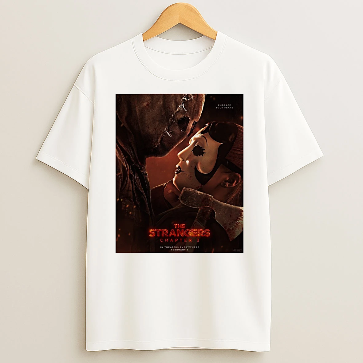 Strangers Chapter 3 Embrace Your Fears In Theaters Everywhere February 6 2026 Lionsgate Shirts