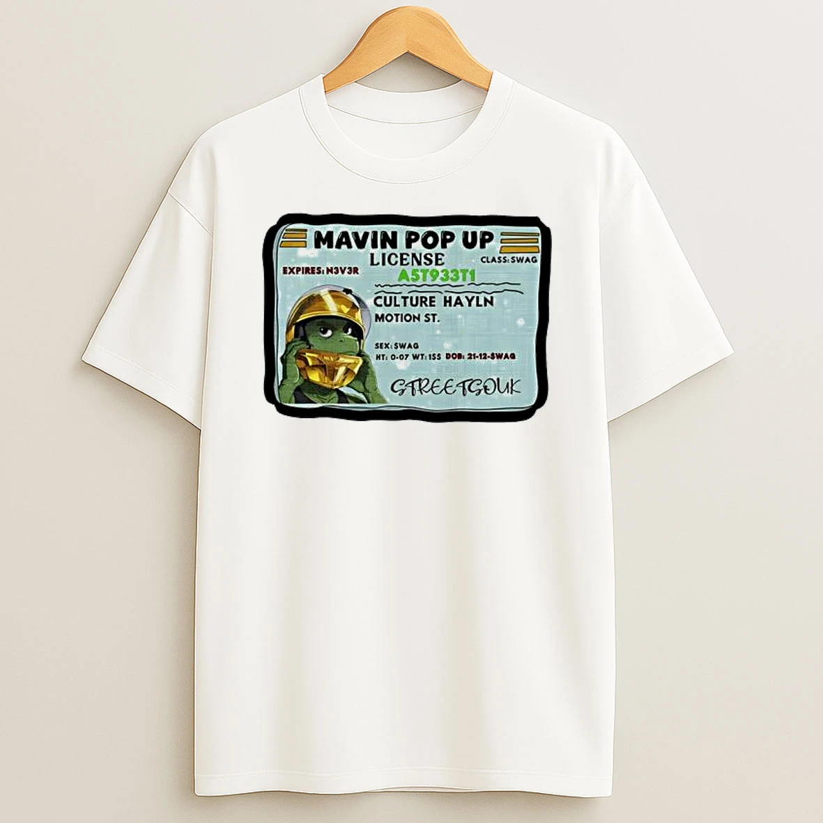 Streetgouk Mavin Pop Up License Culture Hayln Class Swag Shirts