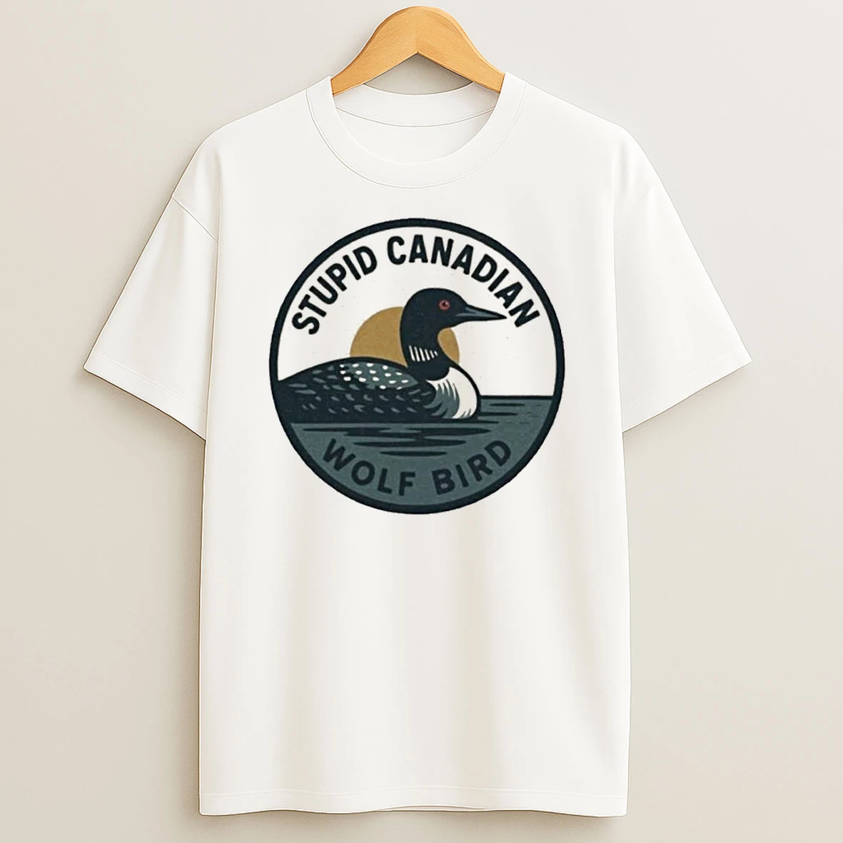 Stupid Canadian Wolf Bird Funny Loon Bird Classic Shirts
