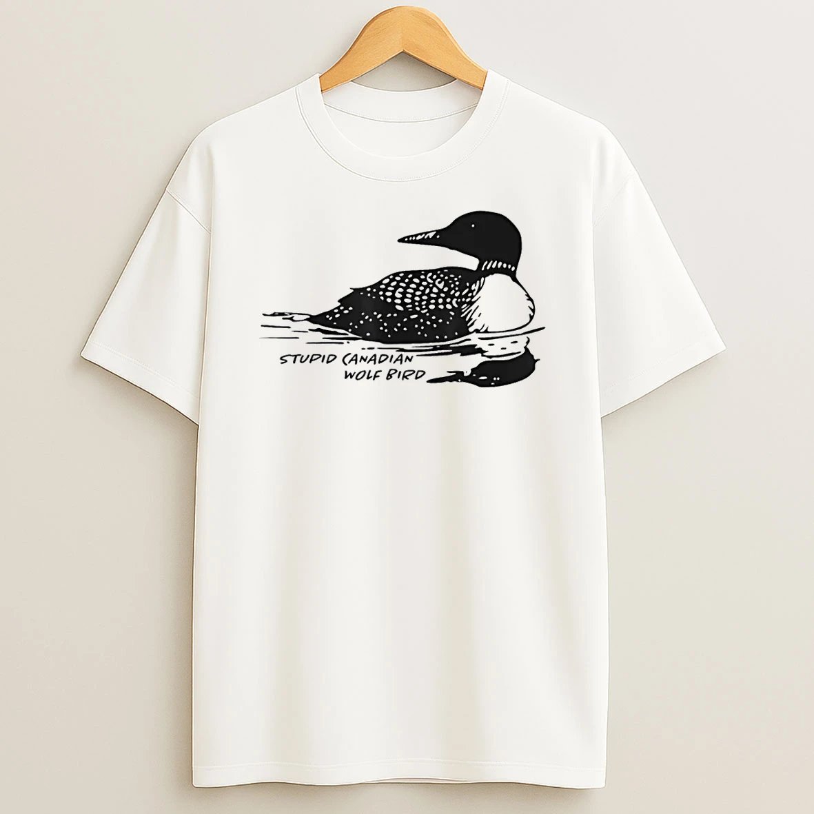 Stupid Canadian Wolf Bird Loon Shirts