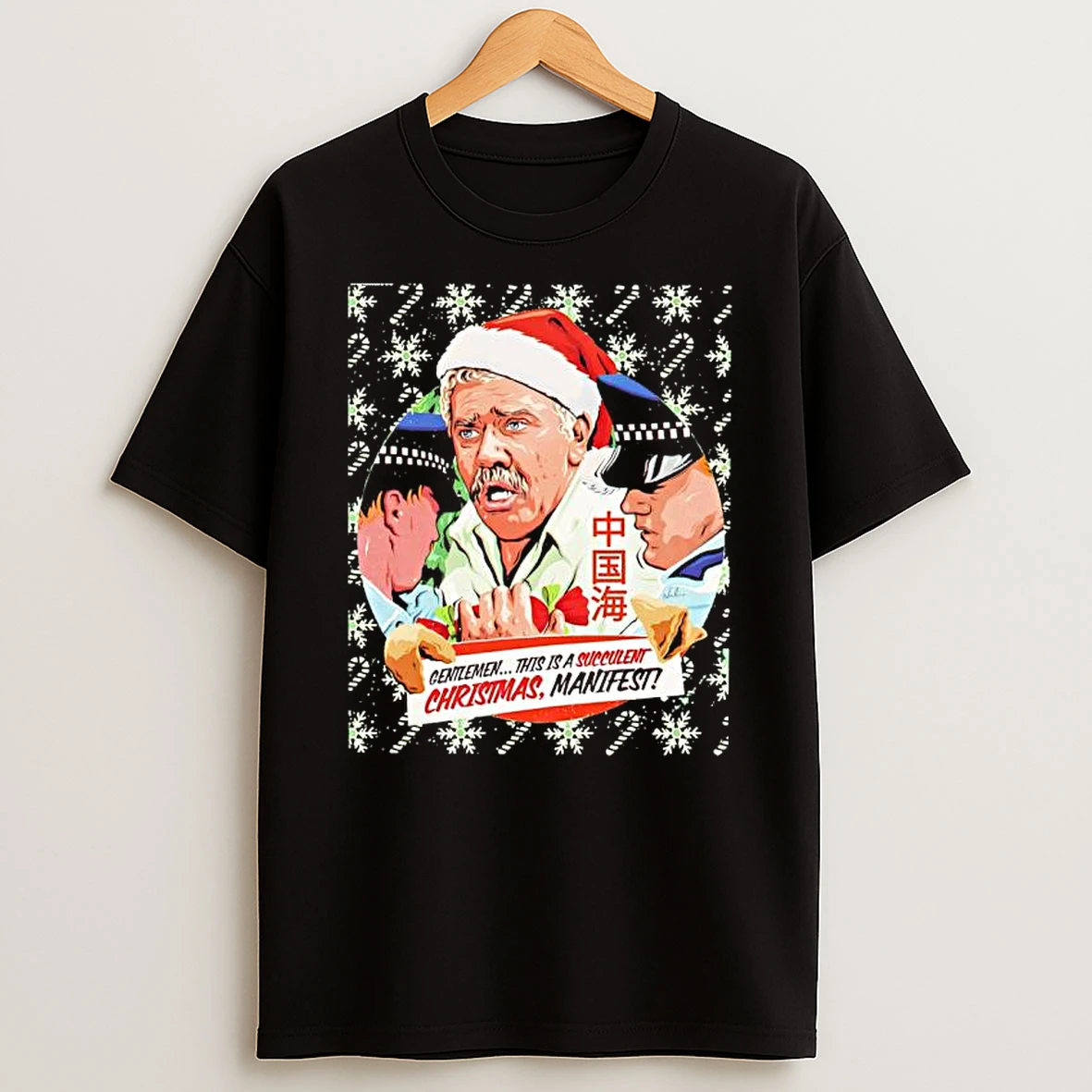 Succulent Chinese Meal Gentlemen This Is A Succulent Christmas Manifest Shirts