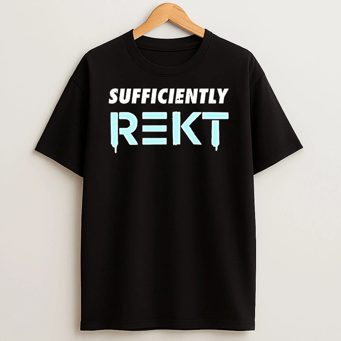 Sufficiently Rekt Shirts