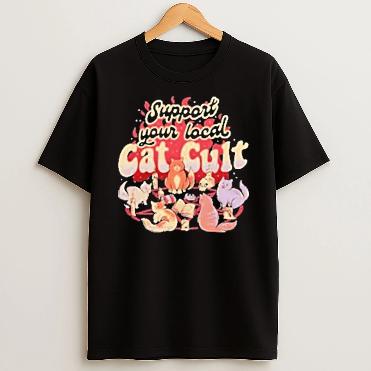 Support Your Local Cat Cult Shirts