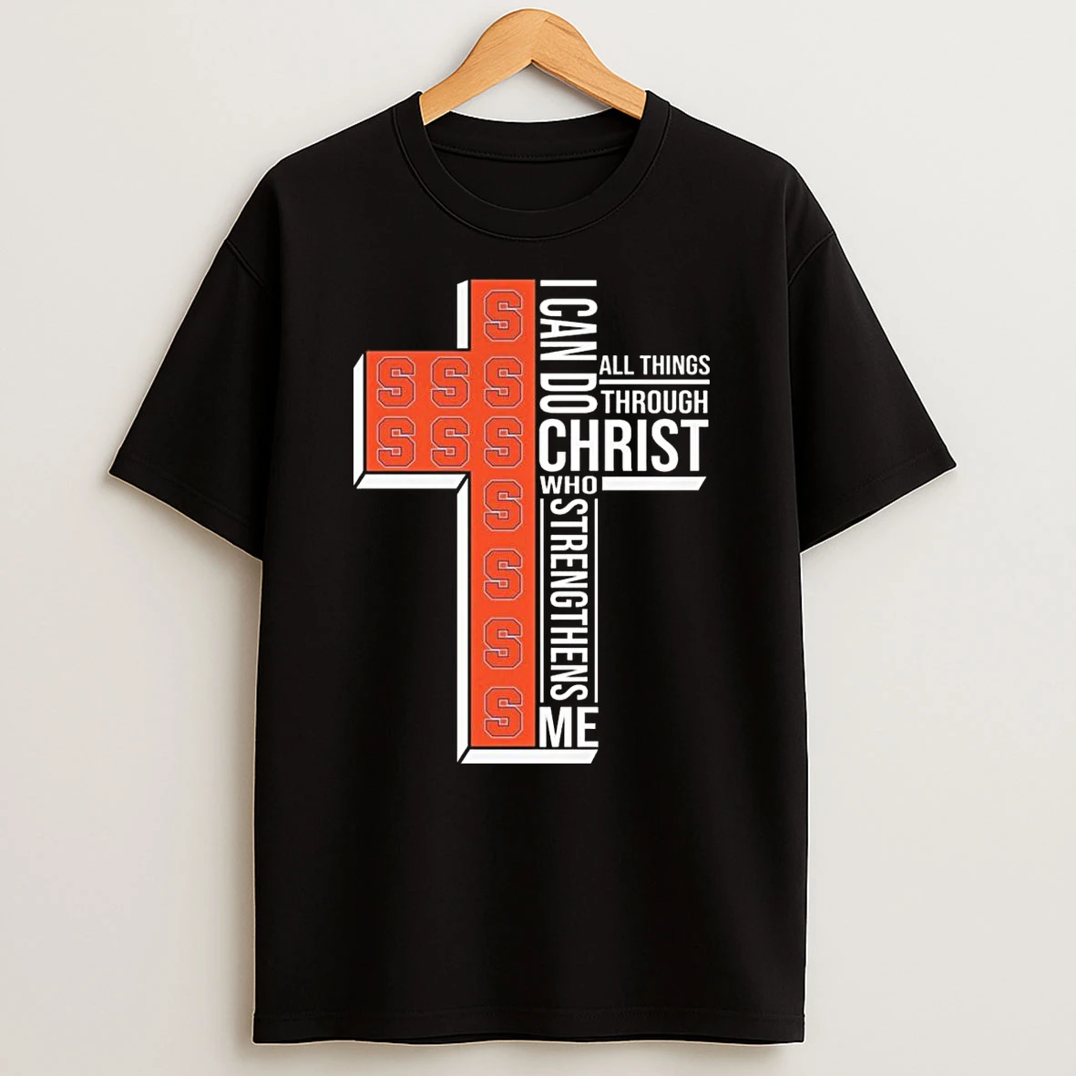 Syracuse Orange I Can Do All Things Through Christ Who Strengthens Me Cross 2026 Shirts