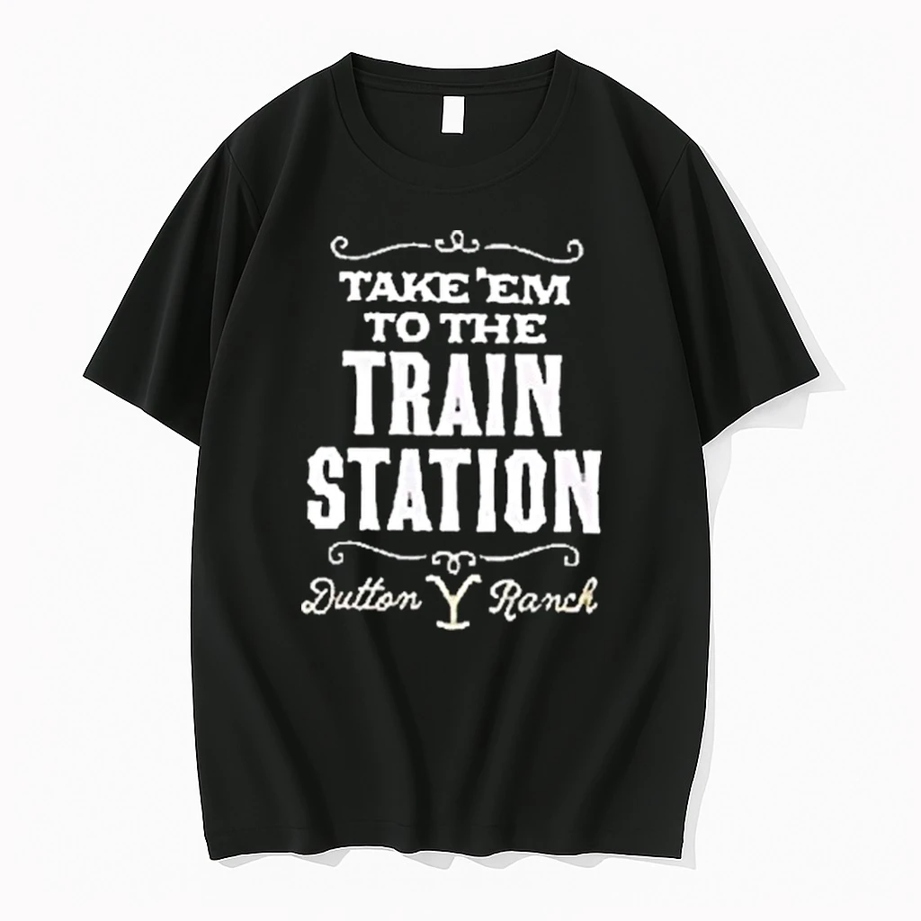 Take Em To The Train Station Dutton Y Ranch Shirts