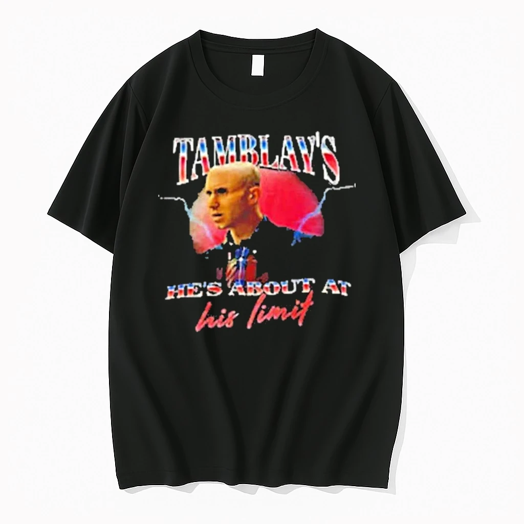 Tamblays Hes About At His Limit Shirts
