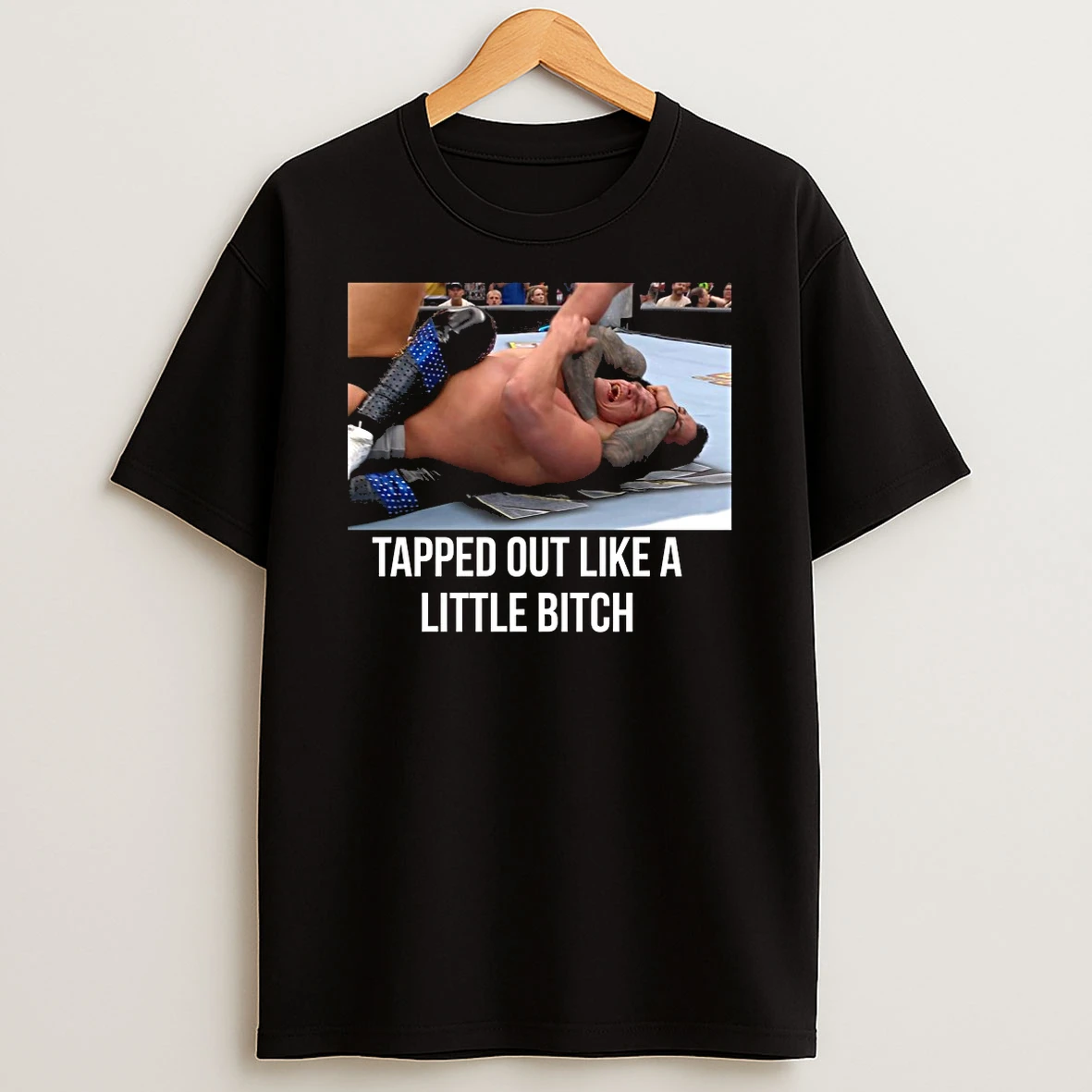 Tapped Out Like A Little Bitch Gunther Wwe Shirts