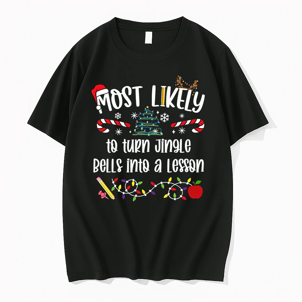 Teacher Christmas Most Likely To Turn Jingle Bells Shirts