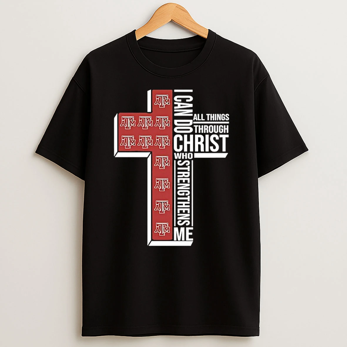 Texas Am Aggies Cross I Can Do All Things Through Christ Who Strengthen Me Shirts