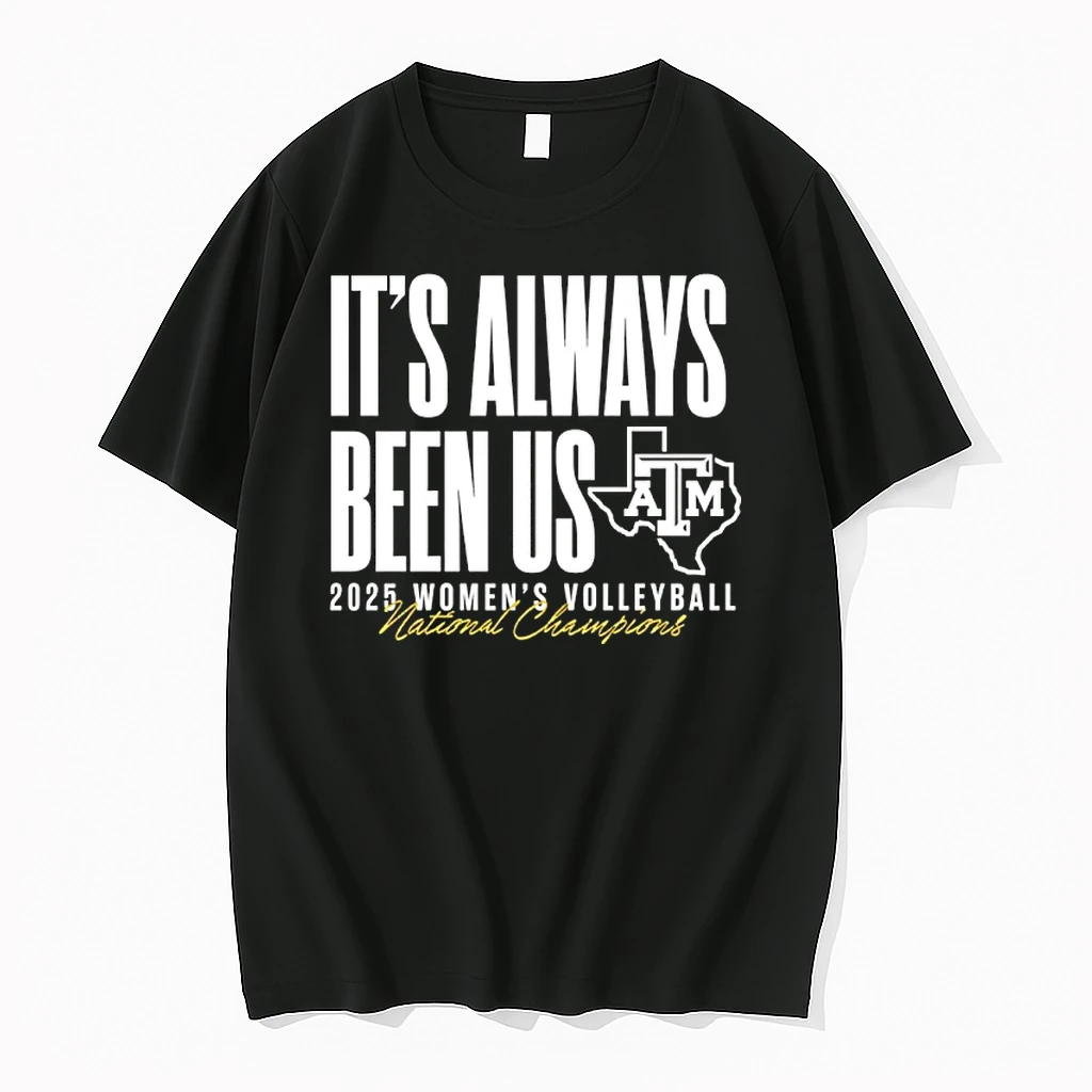 Texas Am Aggies National Champions 2025 Its Always Been Us Shirts