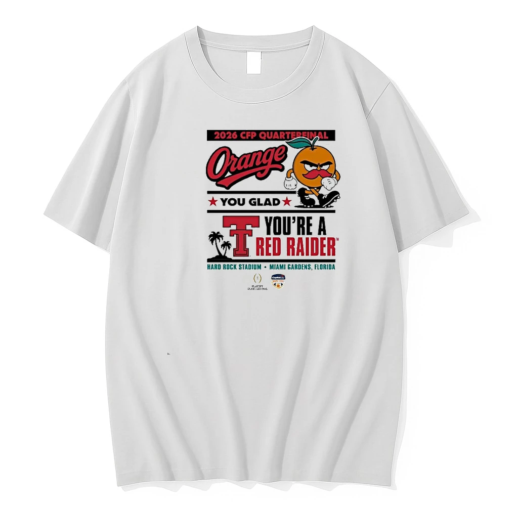 Texas Tech 2025 Cfp Orange You Glad Youre A Red Raider Shirts