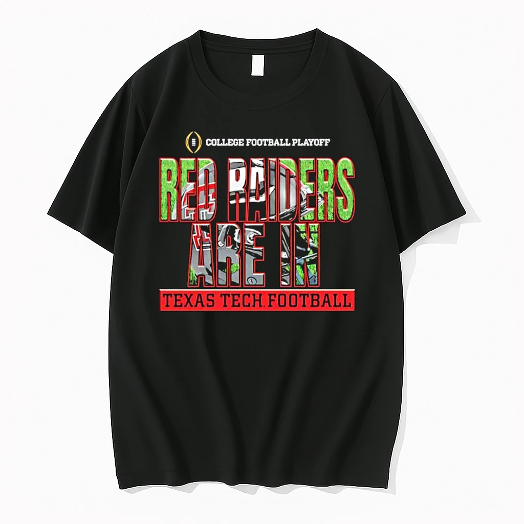 Texas Tech Red Raiders Football Are In College Football Playofff Shirts