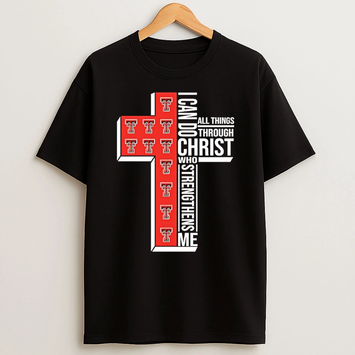 Texas Tech University Cross I Can Do All Things Through Christ Who Strengthen Me Shirts