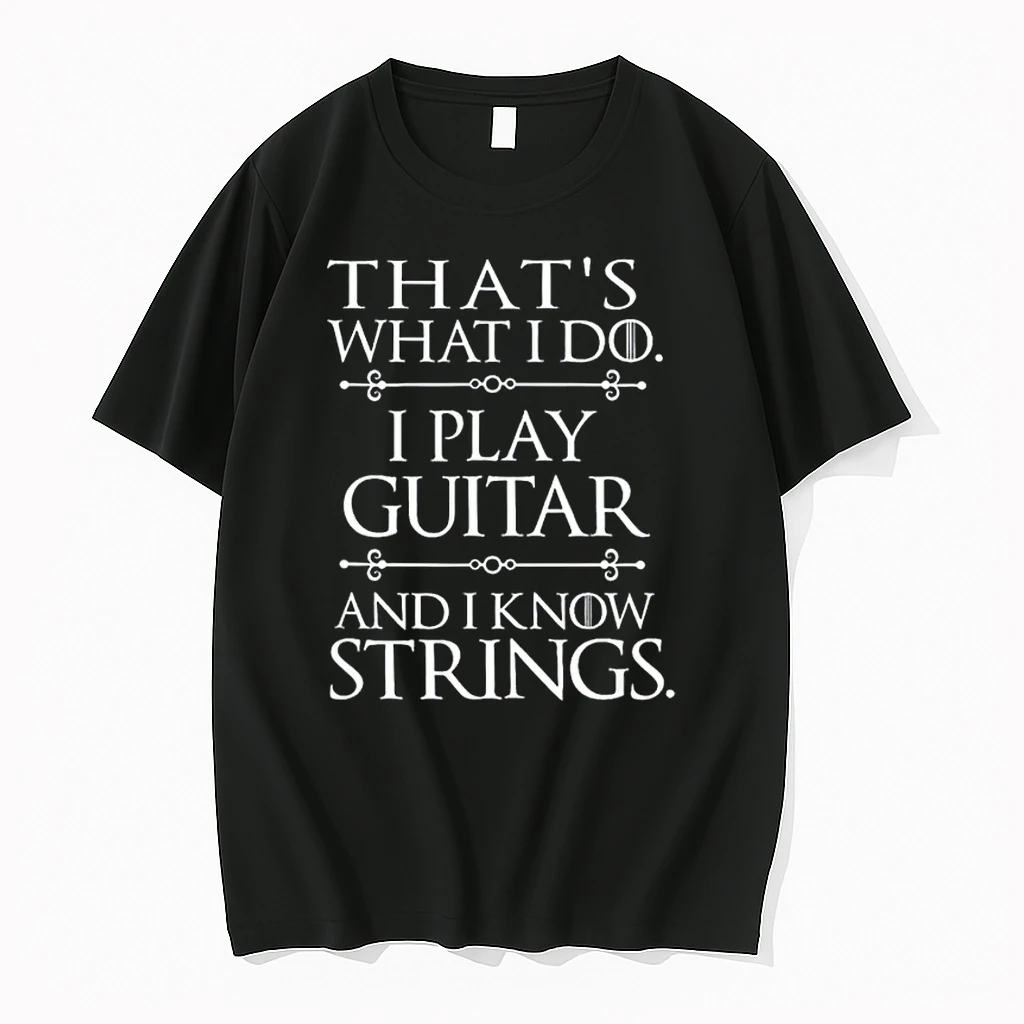 Thats What I Do Play Guitar And Know Things Shirts