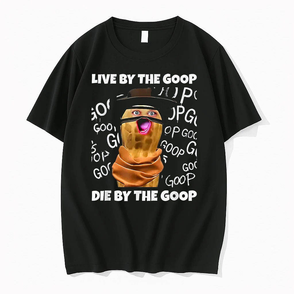 The Burnt Peanut Bungulator Goop Goop Live By The Goop Shirts