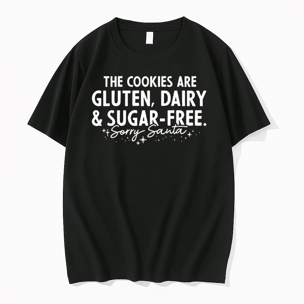 The Cookies Are Gluten Dairy Sugar Free Sorry Santa Shirts