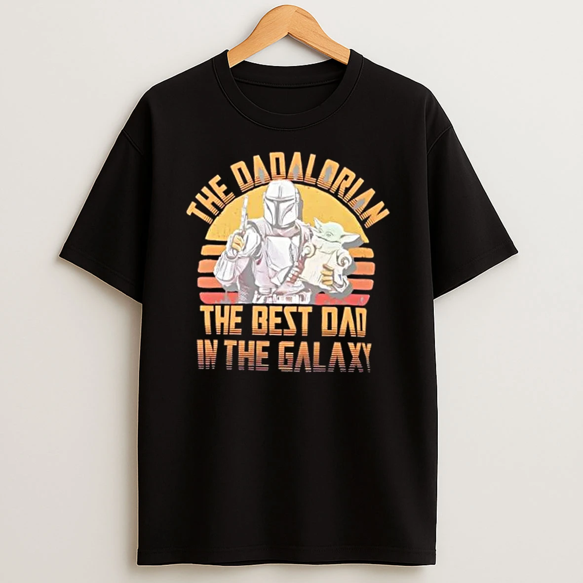 The Dadalorian Best Dad In The Galaxy Shirts