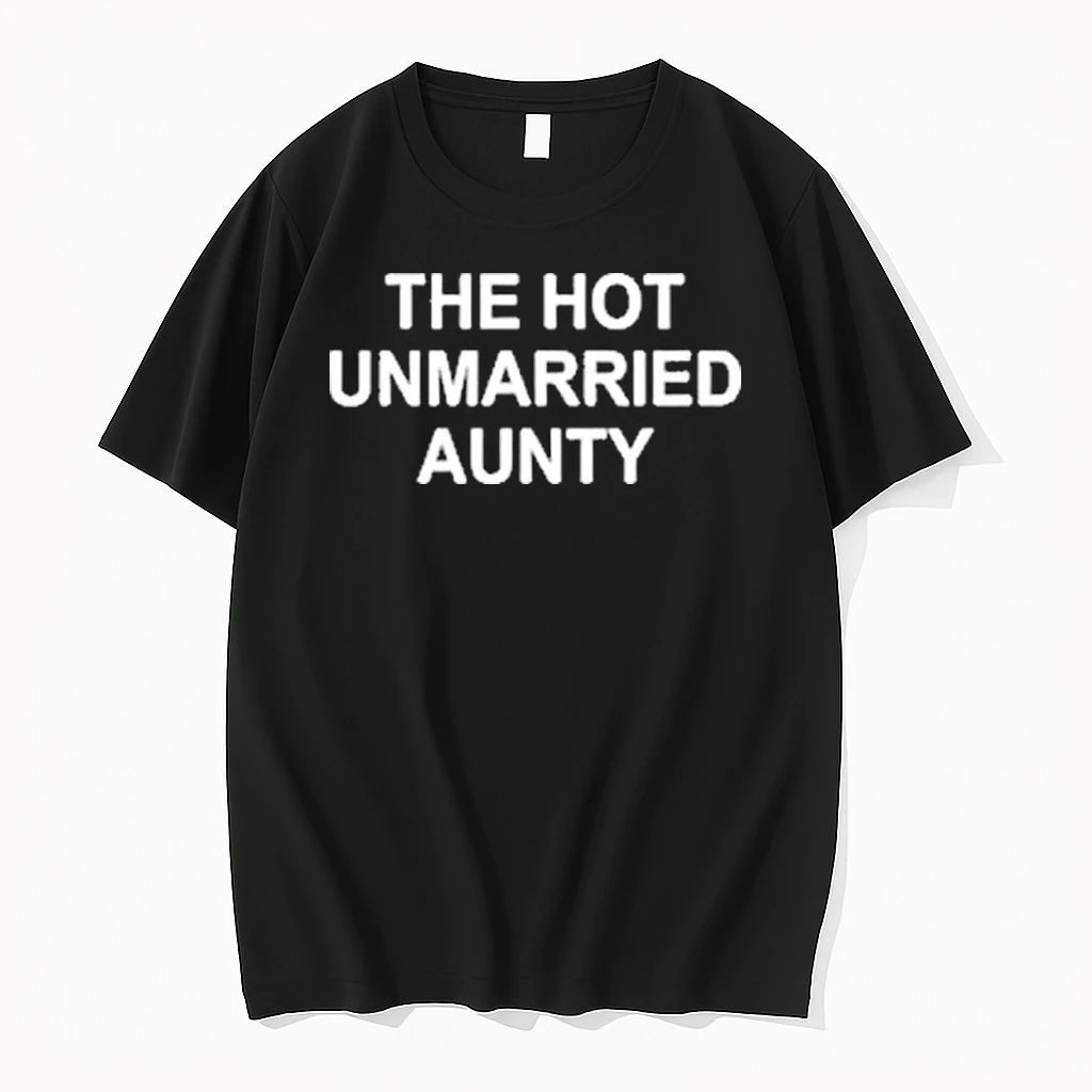 The Hot Unmarried Aunty Letter Shirts