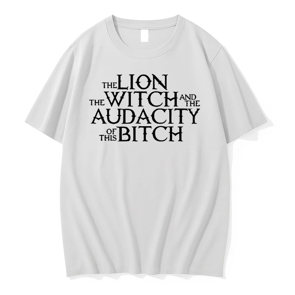 The Lion The Witch And The Audacity Of This Bitch Shirts