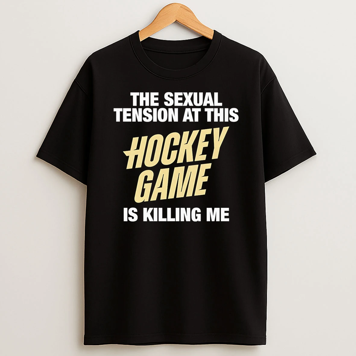 The Sexual Tension At This Hockey Game Is Killing Me Shirts