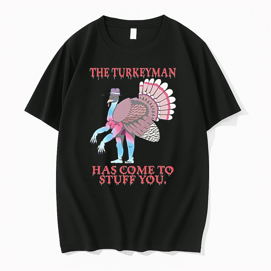 The Turkeyman Has Come To Stuff You Shirts