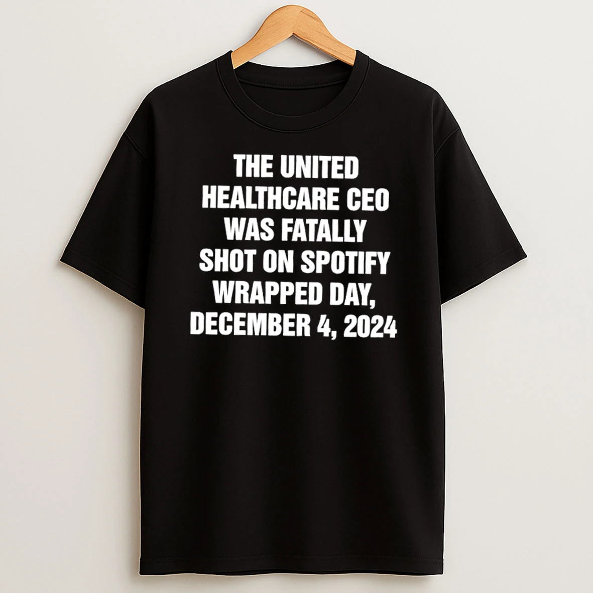 The United Healthcare Ceo Was Fatally Shot On Spotify Wrapped Day Shirts