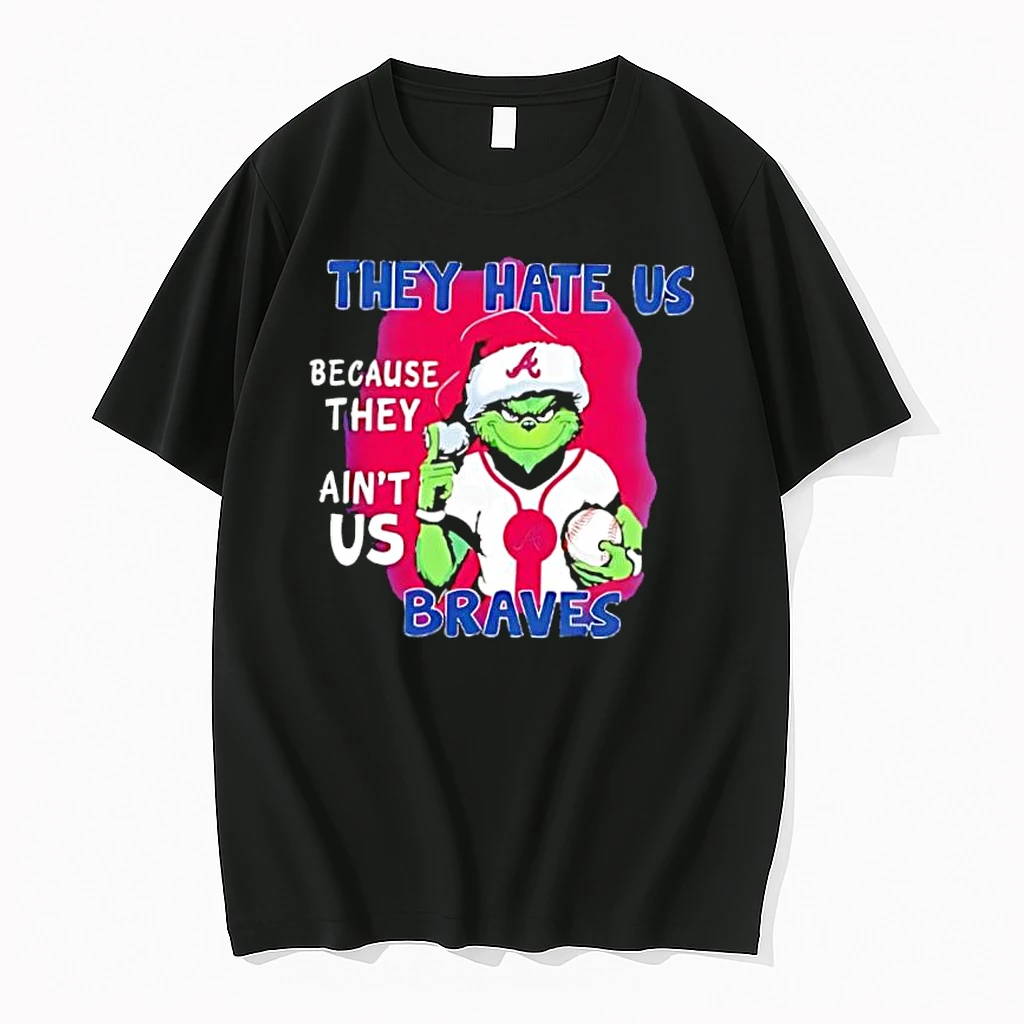 They Hate Us Because They Aint Us Atlanta Braves Shirts