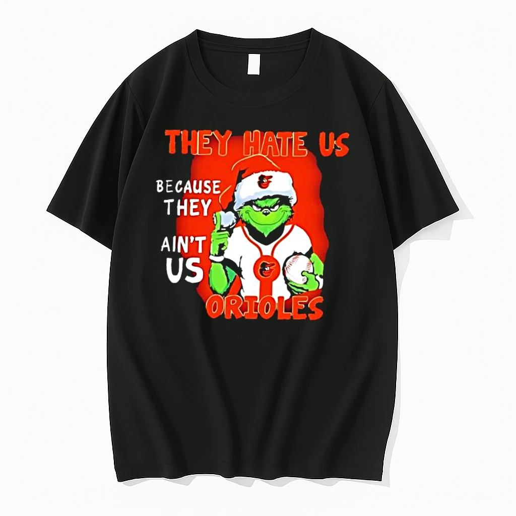They Hate Us Because They Aint Us Baltimore Orioles Shirts