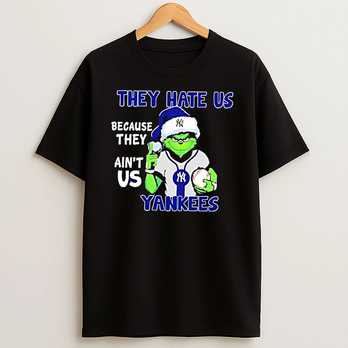 They Hate Us Because They Aint Us New York Yankees Shirts