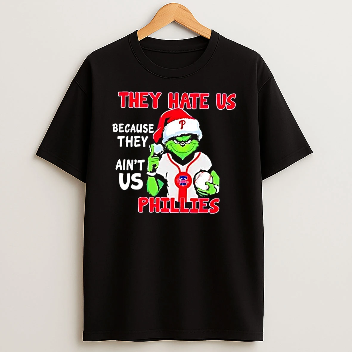 They Hate Us Because They Aint Us Philadelphia Phillies Shirts