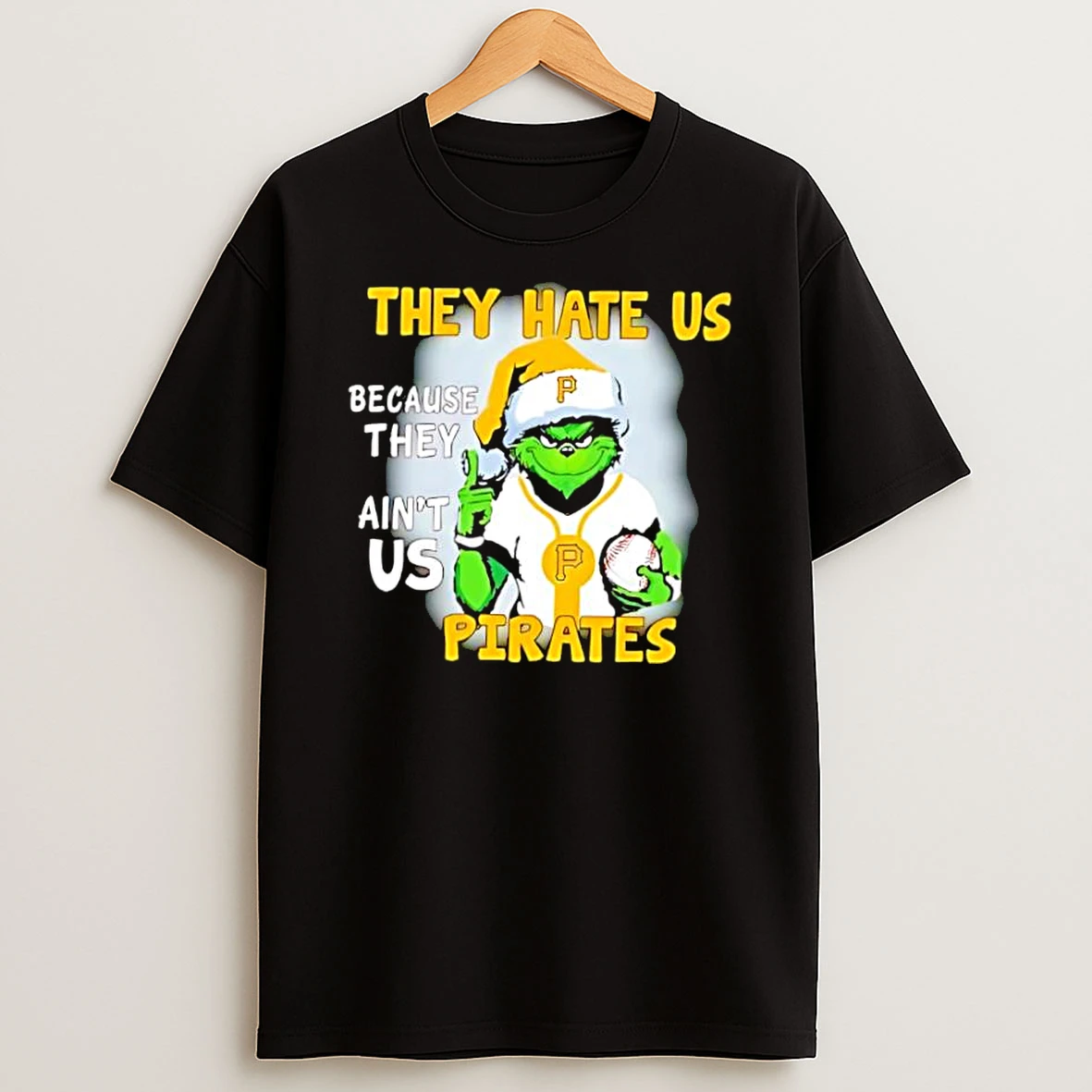 They Hate Us Because They Aint Us Pittsburgh Pirates Shirts
