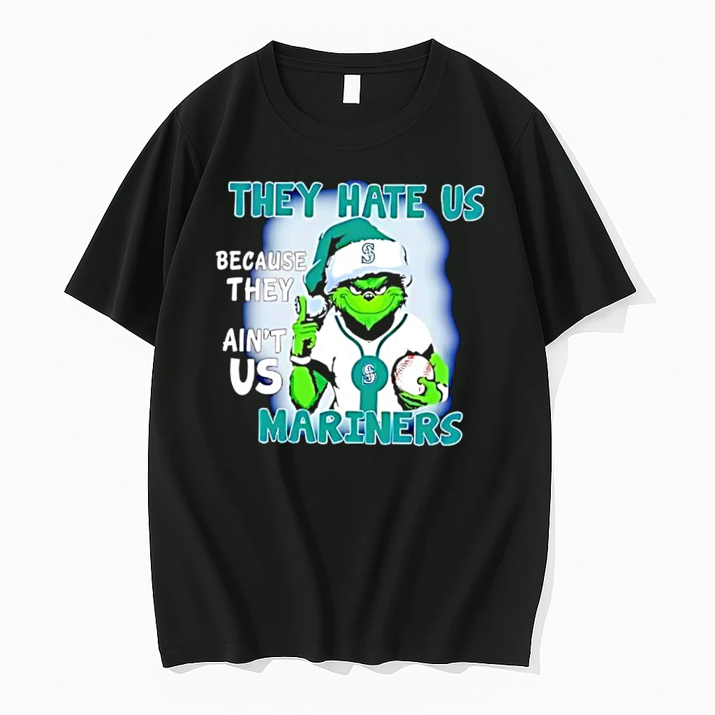 They Hate Us Because They Aint Us Seattle Mariners Shirts