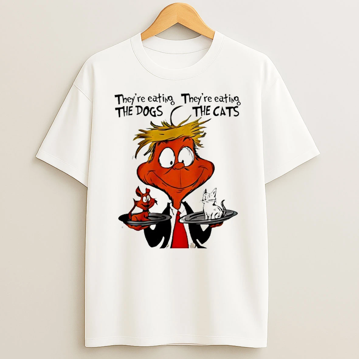 Theyre Eating Theyre Eating The Dogs The Cats Dr Seuss Shirts